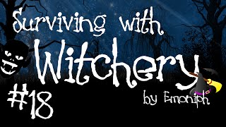 Surviving with Witchery 18  Lilith [upl. by Fergus]