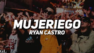 Ryan Castro  Mujeriego Letra [upl. by Aryan]