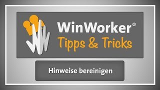 WinWorker Tipps amp Tricks E18 Hinweise bereinigen [upl. by Delmor]