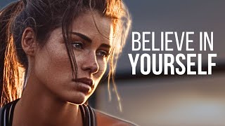 Believe in Yourself  Motivational Video [upl. by Jallier]