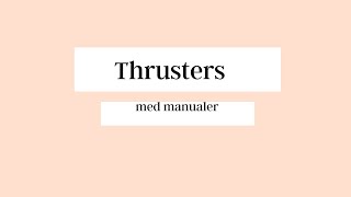 Thruster med manualer [upl. by Etnemelc938]