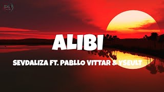 SEVDALIZA FT PABLLO VITTAR amp YSEULT  ALIBI Letra [upl. by Narmak103]