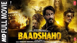 Baadshaho Full Movie Ajay Devgn  Emraan Hashmi  Ileana DCruz Vidyut Jammwal Esha Gupta [upl. by Noerb]