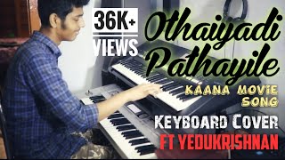 Othaiyadi pathayila  Kaana movie song  keyboard cover [upl. by Gruchot]