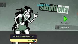 Stupidella Level 117 Gameplay walkthrough Android Part1 [upl. by Enialehs370]