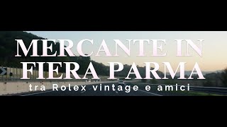 Rolex rari DA MUSEO amici e passione vlog mercante in fiera Parma [upl. by Ayekehs]