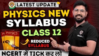 202425 New NCERT syllabus Physics Class12  Deletedreduced syllabus class12 CBSE latest news [upl. by Ytoc378]