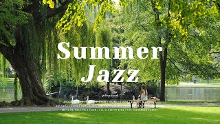 Playlist  상쾌한 여름 재즈와 함께🌞  Fresh Summer Jazz [upl. by Zink]