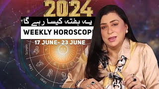 17 June  23 June Weekly Horoscope according to your Zodiac Sign  Mariam Aftab [upl. by Riella914]