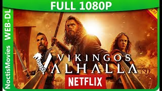 VIKINGOS VALHALLA 20222024 SERIE COMPLETA 2424 WEBDL 1080P LATINOINGLÉS [upl. by Bara]