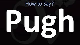 How to Pronounce Pugh CORRECTLY [upl. by Estis6]