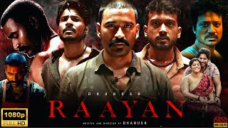 Raayan Tamil Full Movie 2024 Dhanush S J Suryah  Sundeep Kishan  Prakash Raj  Movie Review [upl. by Zusman]