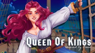 Queen Of Kings Alessandra 【covered by Anna】  sea shanty ver [upl. by Fenner892]