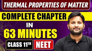 THERMAL PROPERTIES OF MATTER IN 63 MINUTES  Full Chapter Revision  Class 11 NEET [upl. by Atnaloj198]