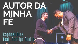 Raphael Dias  AUTOR DA MINHA FÉ Ao Vivo  Feat Rodrigo Soeiro [upl. by Gerrilee936]