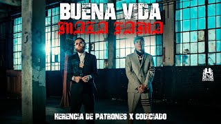 Herencia de Patrones x Codiciado quotBuena Vida Mala Famaquot VIDEO OFICIAL [upl. by Baggs320]