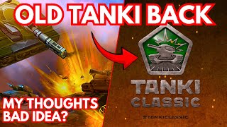 OLD TANKI Is Coming Back My Thoughts  Tanki Online [upl. by Wolgast166]