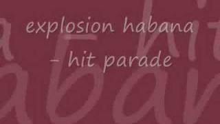 explosion habana  hit parade [upl. by Goodrich]