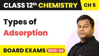 Adsorption  Surface Chemistry  Class 12 Chemistry Chapter 5 202223 [upl. by Aitram]