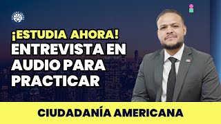 Entrevista en audio para practicar  Ciudadanía americana 2024 [upl. by Luanni]