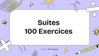 Suites  100 Exercices corrigés  part 1 [upl. by Deborah]