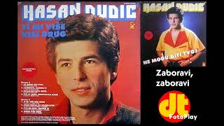 Hasan Dudić  Zaboravi zaboravi 1983 [upl. by Lucine204]