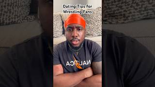 4 Dating Tips for Wrestling Fans amp Their Non Wrestling Fan Spouse dating wwe aew wrestling life [upl. by Ut]