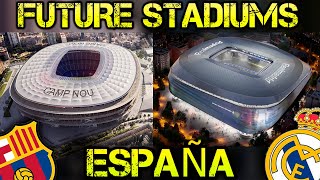 Future Spain Stadiums  Futuros Estadios Españoles 🏆Real Madrid🏆 [upl. by Eduj]