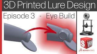 How to Design a Fishing Lure in CAD for 3D Printing  Episode 3 Eye Build [upl. by Huebner]