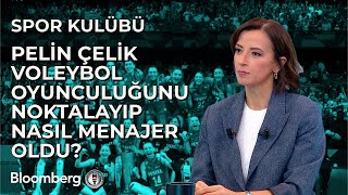 Pelin Çelik Voleybol Oyunculuğunu Noktalayıp Nasıl Menajer Oldu [upl. by Nalad]