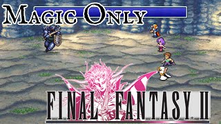 Magic Only Final Fantasy 2 [upl. by Aldin]