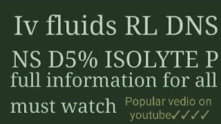 IV Fluids dns rl ns d5 d25 isolyte p aur anya saline detail study HEALTHCONSULTANT [upl. by Ahmad]