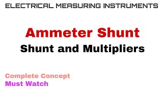 11 Ammeter Shunt  Shunt and Multipliers  Complete Concept [upl. by Ardnahs]