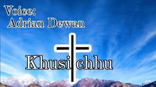 New Nepali Christina song lyrics Khusi chhu Adrian Dewan editing by ASHIS GRG [upl. by Asuncion61]