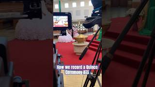 How we record a Quince ceremony quinceanera shorts trending parati quinceanera video bts [upl. by Radferd330]