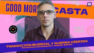 TRANSICIÓN MUNDIAL Y GUERRA HÍBRIDA  Marcelo Maisonnave y Gabriel Merino en GMC [upl. by Anaidni]