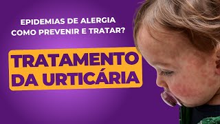 Tratamento da Urticária  Epidemias de alergia Como Prevenir [upl. by Ketti]