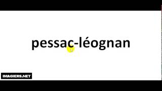 How to pronounce Pessac Léognan [upl. by Nalehp]