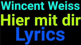 Wincent Weiss  Hier mit dir  Lyrics [upl. by Ellsworth55]