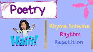 Poetry  Rhyme Scheme Rhythm Repetition [upl. by Kulda]