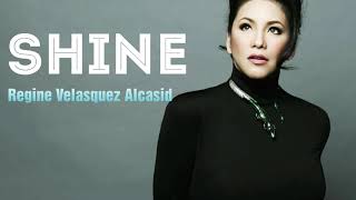 SHINE  Regine Velasquez Lyrics [upl. by Ytsirt]