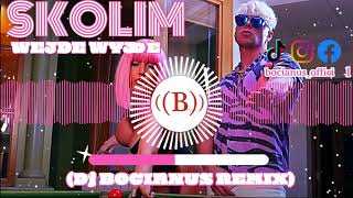 SKOLIM  WEJDE WYJDE DJ BOCIANUS REMIX [upl. by Abihsat]