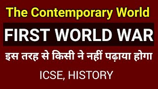 First World War  2023 ICSE History  Class 10  The Contemporary World  English For All [upl. by Culosio]