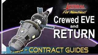 How to Get to EVE and Back  KERBAL SPACE PROGRAM Contract Tutorials [upl. by Camel768]