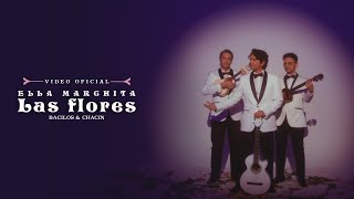 Bacilos amp Chacin  Ella Marchita Las Flores Video Oficial [upl. by Dewar325]