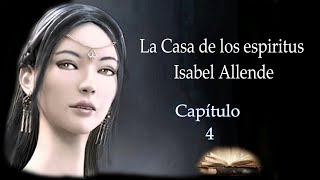 La casa de los espíritus Isabel Allende capitulo 4 [upl. by Llehsad]