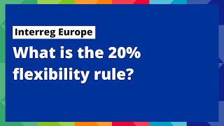 Interreg Europe 20 flexibility rule [upl. by Aleb]