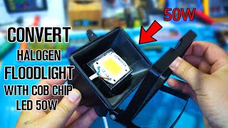 How to Convert a Halogen Floodlight with 50W LED at home [upl. by Ai]