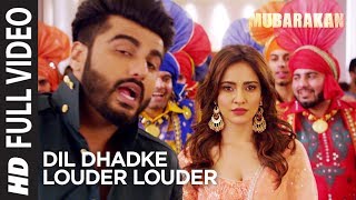 Dil Dhadke Louder Louder Full Video Song l MUBARAKAN  Anil Kapoor Arjun Kapoor  Ileana  Athiya [upl. by Dymphia]