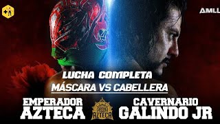 Máscara vs cabellera Emperador Azteca vs Cavernario Galindo Jr  Lucha completa [upl. by Dnalyram]